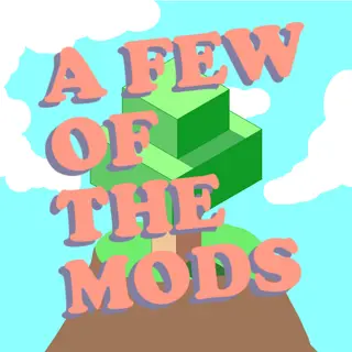 A Few of the Mods