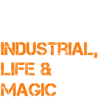 Industrial, Life & Magic