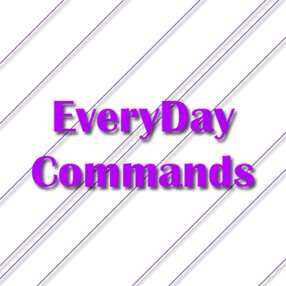 Everyday Commands