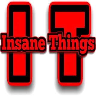 Insane Things