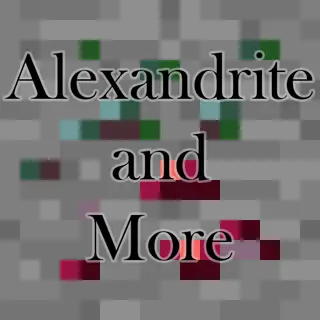 Alexandrite And More