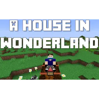 A House in Wonderland