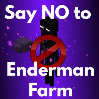 Say No To Enderman Farm