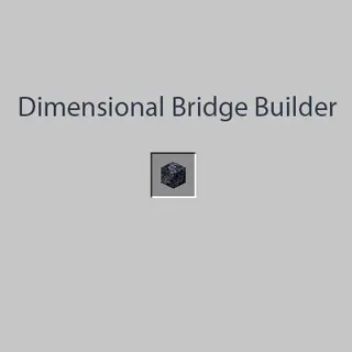 Dimensional Bridge Builder