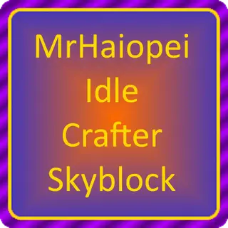 MrHaiopei´s Idle Crafter