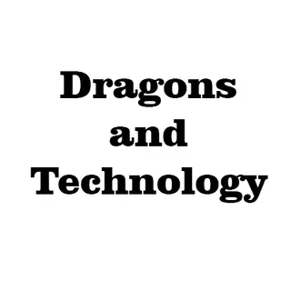 Dragons and Technology