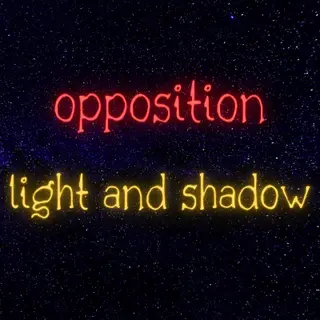 opposition: light and shadow