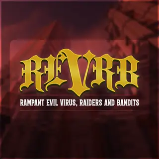 REVRB: Rampant Evil Virus, Raiders and Bandits