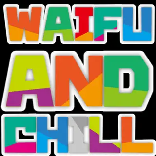 Waifu and Chill Pack