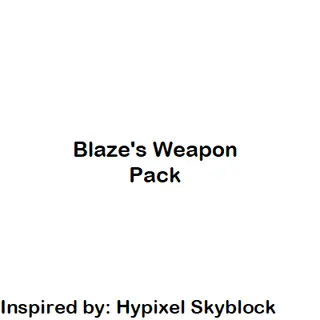 Blaze's Weapon Pack
