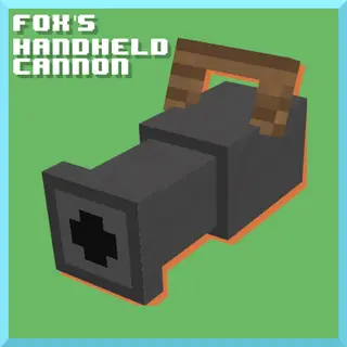 Fox's Handheld Cannon