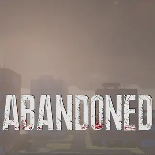 Abandoned - try to survive