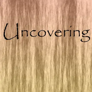 Uncovering