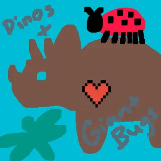 Dinos and Giant Bugs