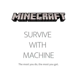 Survive with Machine