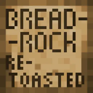 Breadrock (Re-toasted Update)