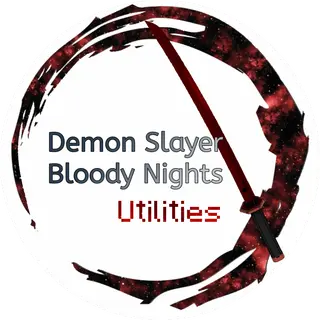 Demon Slayer || Bloody Nights Utilities
