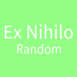 Ex Nihilo: Random