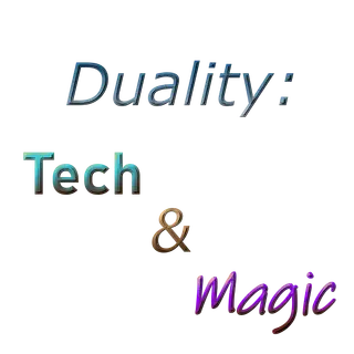 Duality: Magic and Tech