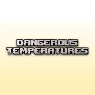Dangerous Temperatures