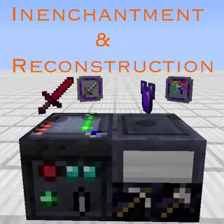 Inenchantment ＆ Reconstruction