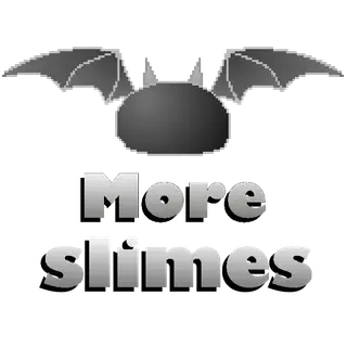 More slimes