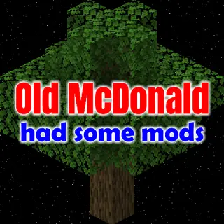 Old McDonald Had Some Mods