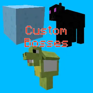 Custom Bosses