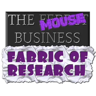 The Mouse Business - Fabric of Research