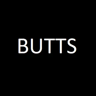 Butts 3: The Buttening: Requiem