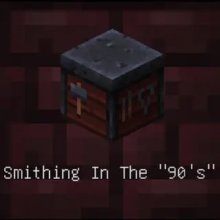 Smithing In The "90'S"