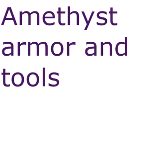 Amethyst Armor and Tools