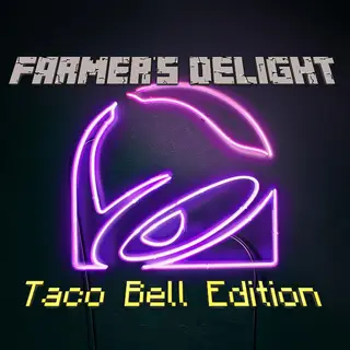 Farmer's Delight: Taco Bell Edition
