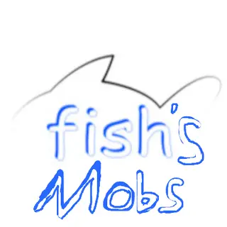 Fish's Mobs