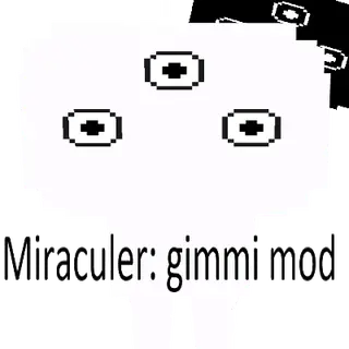 miraculer gimmi