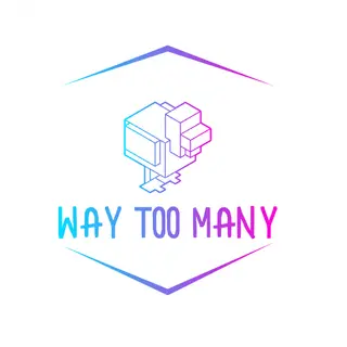 WAY TOO MANY