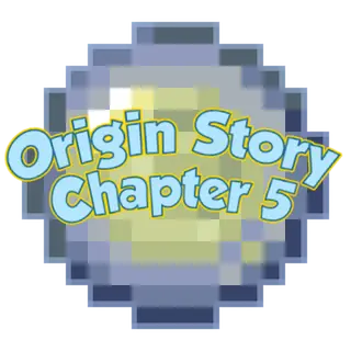 Origin Story Chapter 5