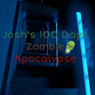Josh's 100 Days Zombie Apocalypse