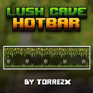 Torrezx-Lush cave hotbar