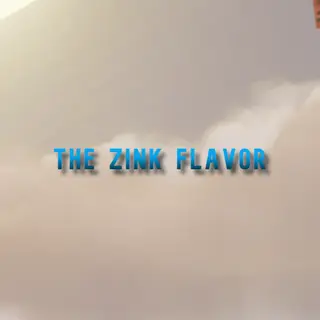The Zink Flavor