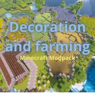 Decoration and Farming