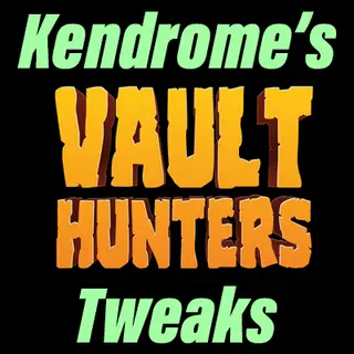 Kendrome's Vault Hunters Tweaks