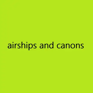 airships and canons