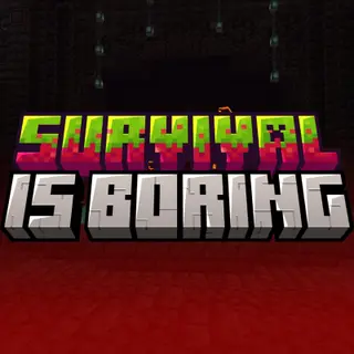 Survival is Boring