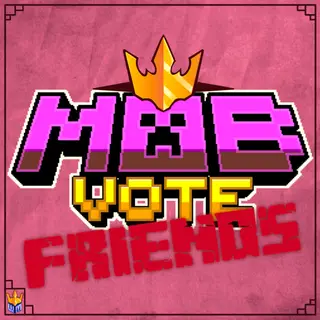 Mob Vote Friends