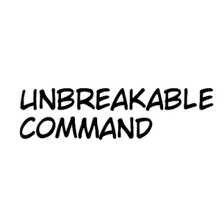 Unbreakable command