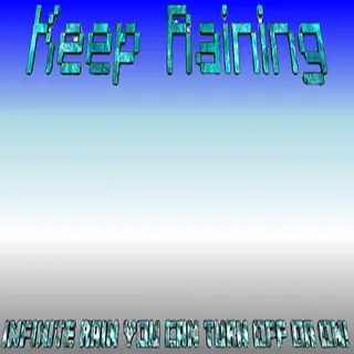 Keep Raining!