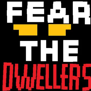 Fear The Dwellers