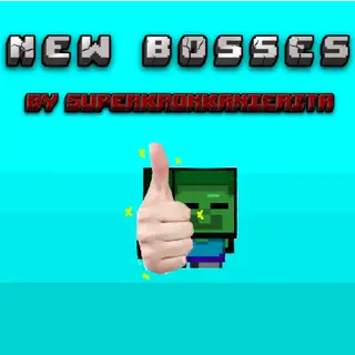 motojuster732's New Bosses [Discontinued]