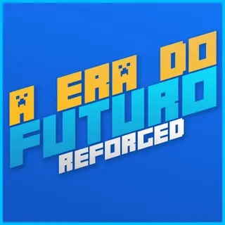 A Era Do Futuro: Reforged